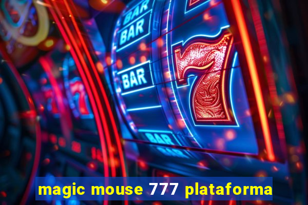 magic mouse 777 plataforma